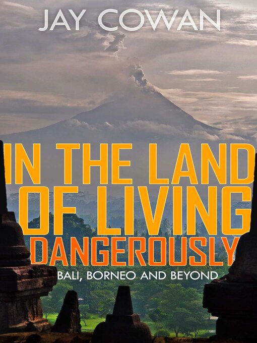 Cover image for In the Land of Living Dangerously